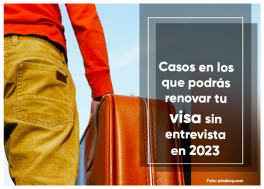 Visa americana 2023. Casos en que no se necesita entrevista para renovarla