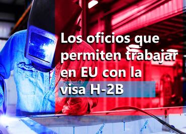 Oficios para trabajar en EU con visa H-2B