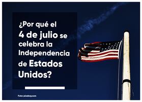¿Qué se celebra el 4 de julio en Estados Unidos? Este es el origen del festejo de la Independencia