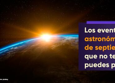 Eventos astronómicos de septiembre 2023 que no puedes perderte