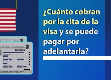 Visa americana. ¿Cuánto cobran por la cita? ¿Se puede pagar por adelantarla?
