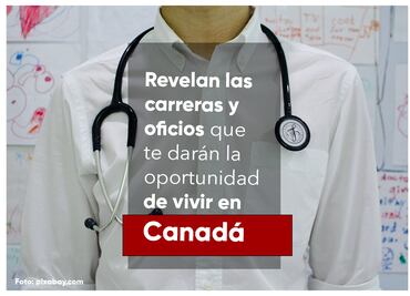 Canadá revela las carreras y oficios que te darán la oportunidad de vivir ahí vía Express Entry