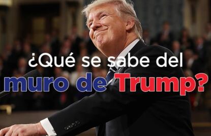 ¿Qué se sabe del muro de Trump?