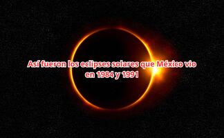 Eclipse 2024. Así fueron los últimos dos eclipses solares que México vio hace más de 30 años