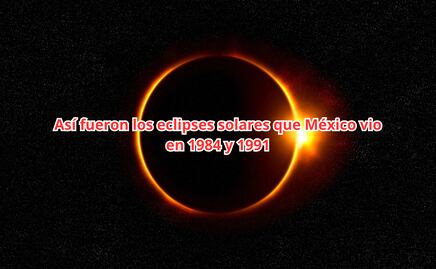 Eclipse 2024. Así fueron los últimos dos eclipses solares que México vio hace más de 30 años